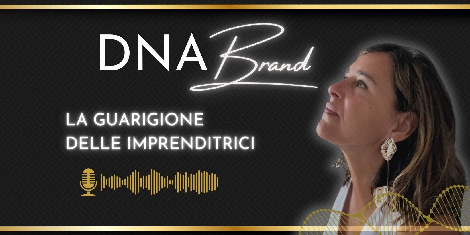DNA-BRAND-guarigione-imprenditrici-panorama-e43250a62791e20a4bc402d5a266b670-ayfx81tchlp4